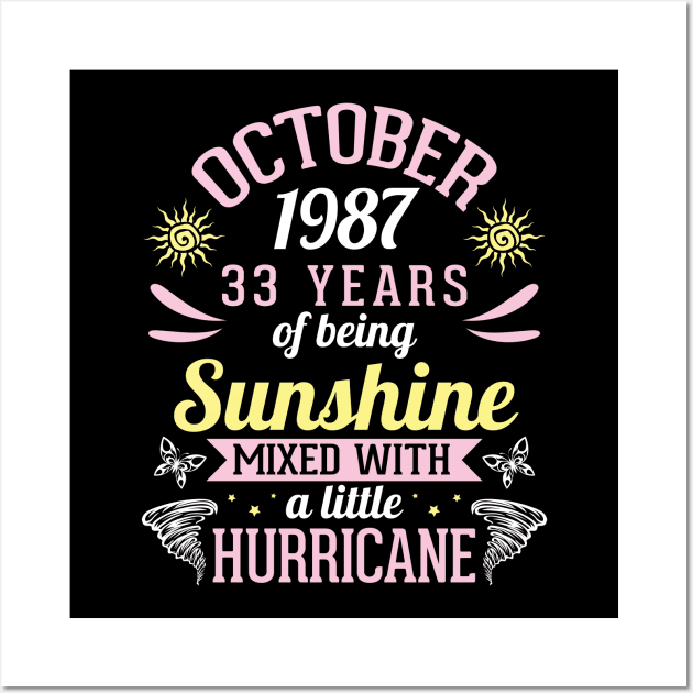 Born In October 1987 Happy 33 Years Of Being Sunshine Mixed Hurricane Mommy Daughter Wall Art by bakhanh123